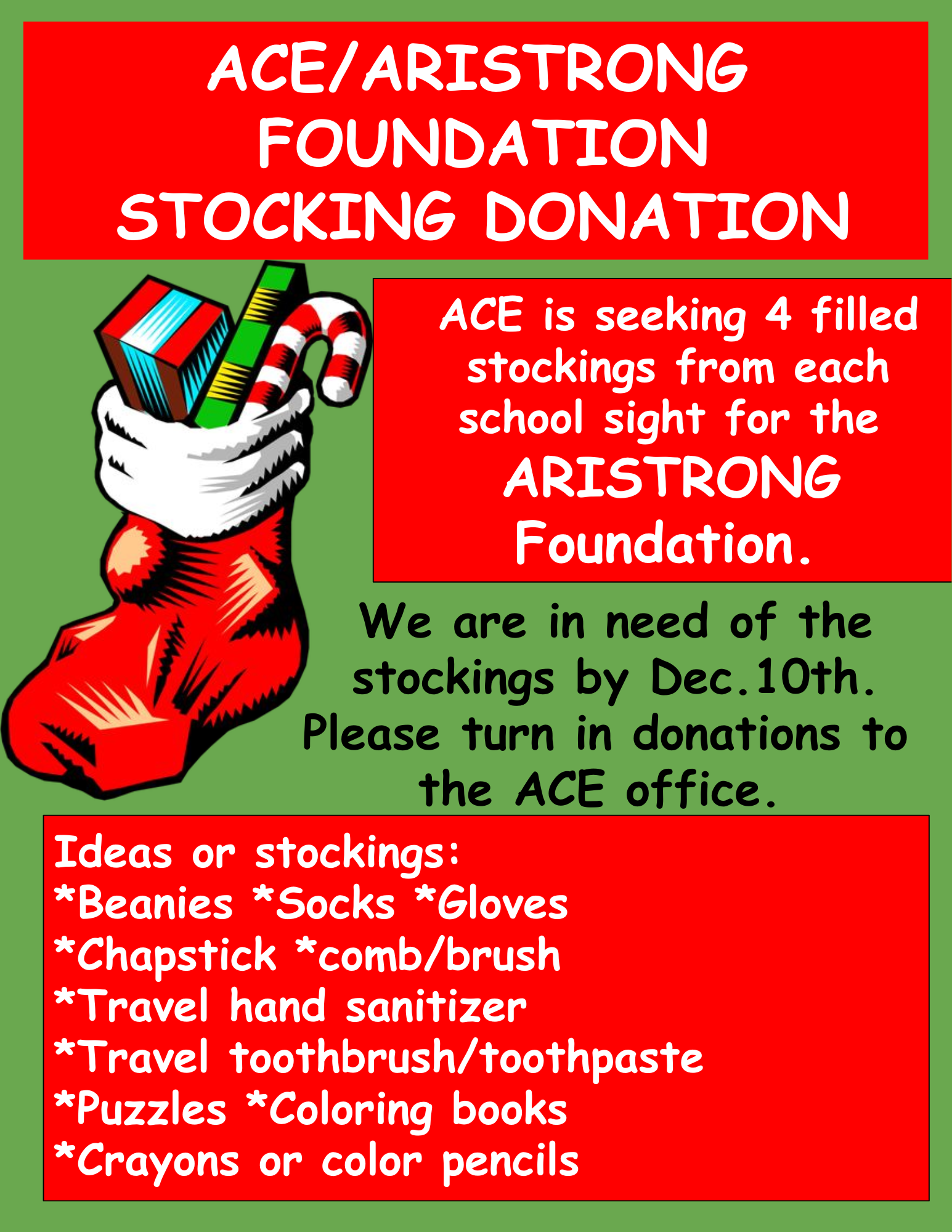 ACE is seeking 4 filled stockings from each school sight for the